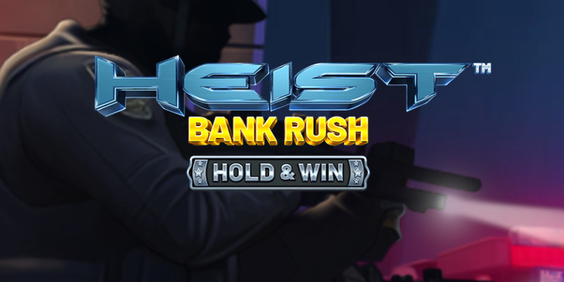 Heist: Bank Rush Hold & Win - Обзор слота и места для игры